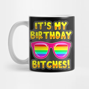 LGBTQIA+ It's My Birthday Bitches Pride  Men Women Mug